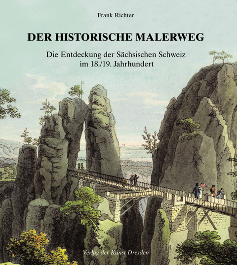 Der historische Malerweg - Frank Richter