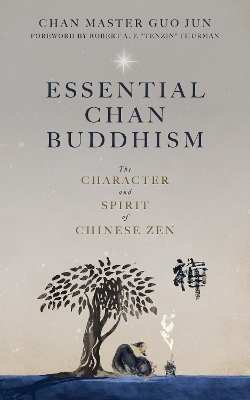 Essential Chan Buddhism - Guo Jun