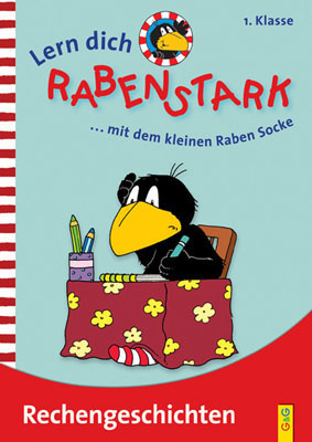 Lern dich rabenstark: Rechengeschichten 1. Klasse