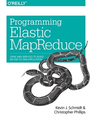 Programming Elastic MapReduce - Kevin Schmidt, Christopher Phillips