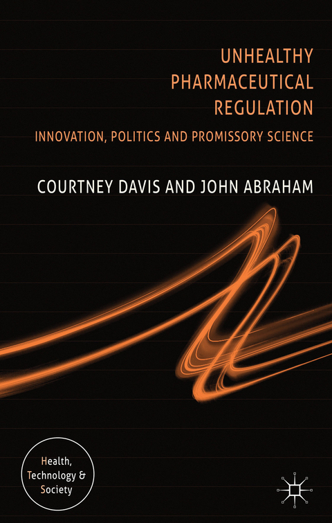 Unhealthy Pharmaceutical Regulation - C. Davis, J. Abraham