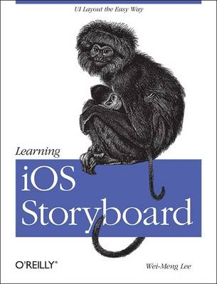 Learning iOS Storyboard - Wei-Meng Lee