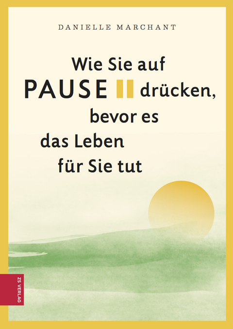 Wie Sie auf Pause drücken, bevor es das Leben für Sie tut - Danielle Marchant