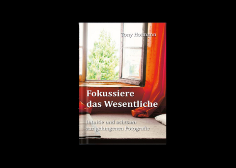 Fokussiere das Wesentliche - Tony Hofmann