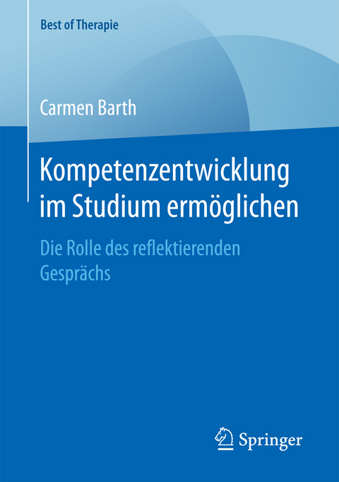 Kompetenzentwicklung im Studium ermöglichen - Carmen Barth