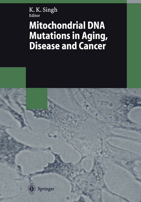 Mitochondrial DNA Mutations in Aging, Disease and Cancer - 