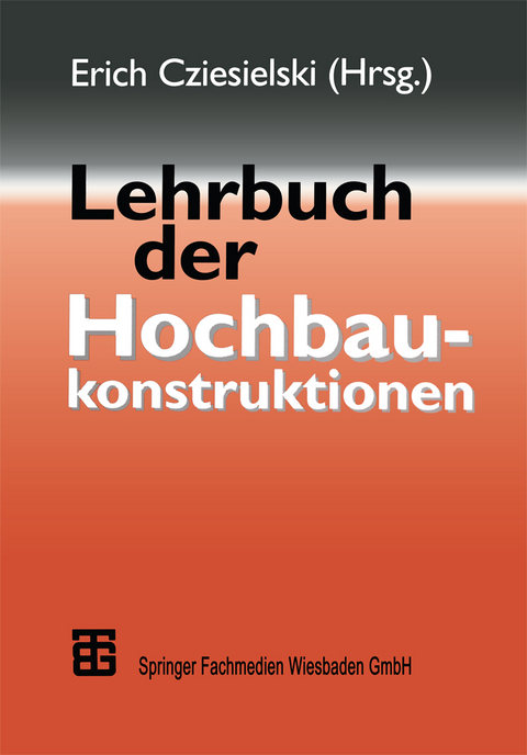 Lehrbuch der Hochbaukonstruktionen - 