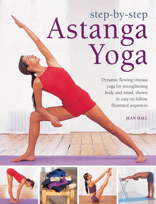 Step by Step Astanga Yoga - Jean Hall