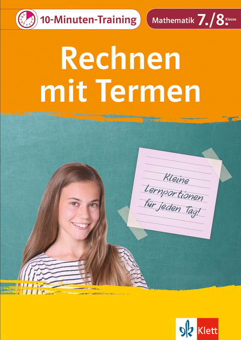 Klett 10-Minuten-Training Mathematik Rechnen mit Termen 7./8. Klasse