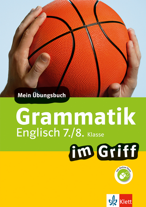 Klett Grammatik im Griff Englisch 7./8. Klasse