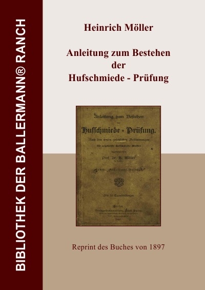 Anleitung zum Bestehen der Hufschmiede - Prüfung - Heinrich Möller