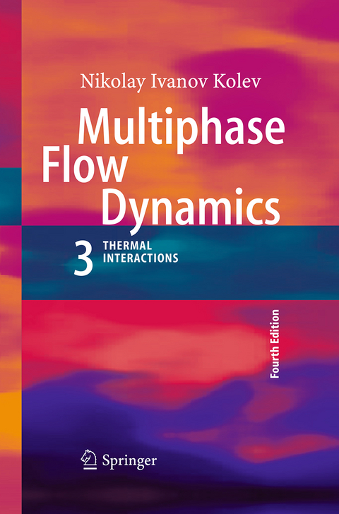 Multiphase Flow Dynamics 3 - Nikolay Ivanov Kolev