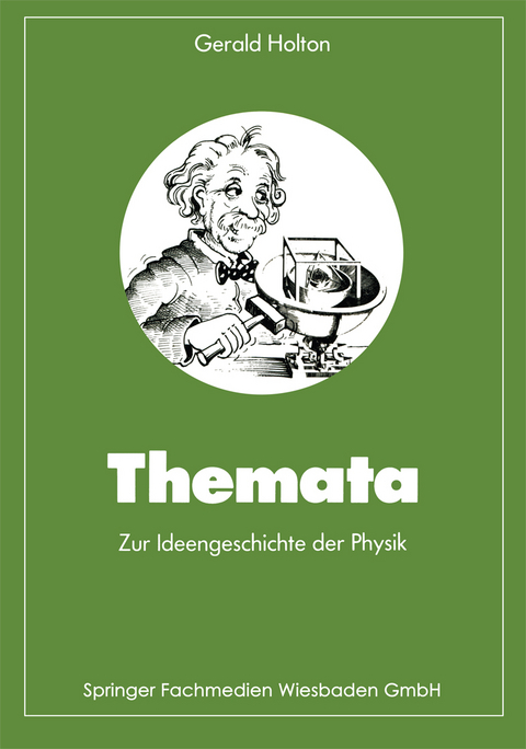 Themata zur Ideengeschichte der Physik - Gerald Holton