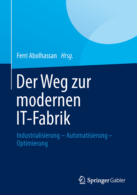 Der Weg zur modernen IT-Fabrik - 