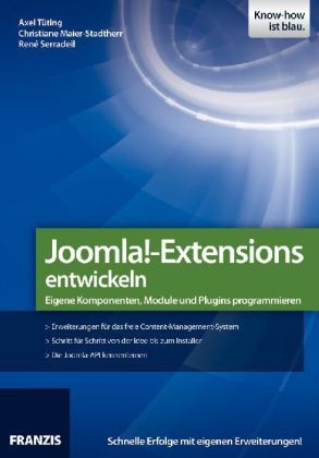 Joomla!-Extensions entwickeln - Christiane Maier-Stadtherr, René Serradeil, Axel Tüting