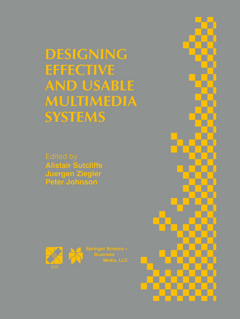 Designing Effective and Usable Multimedia Systems - 