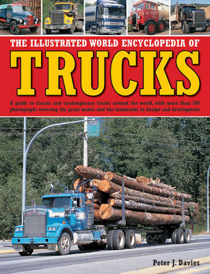 The Illustrated World Encyclopedia of Trucks - Peter J. Davies