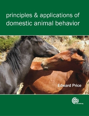 Principles and Applications of Domestic Animal Behavior - Edward O Price