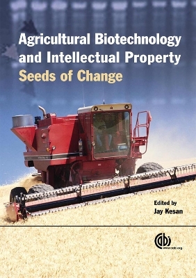 Agricultural Biotechnology and Intellectual Property - 