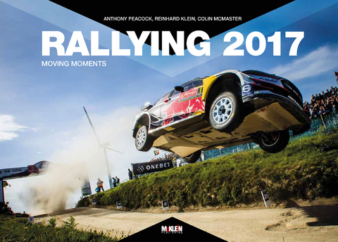 Rallying 2017 - Anthony Peacock, Colin McMaster, Reinhard Klein