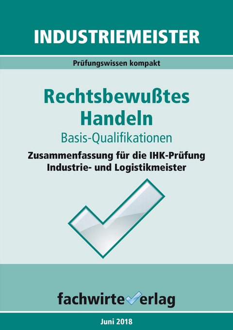 Industriemeister: Rechtsbewusstes Handeln - Jana Michel