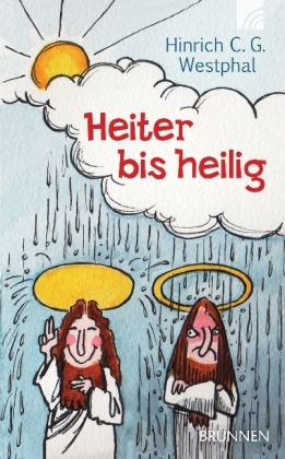 Heiter bis heilig - Hinrich C. G. Westphal