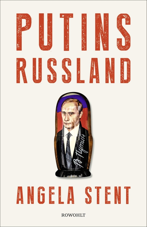 Putins Russland - Angela Stent