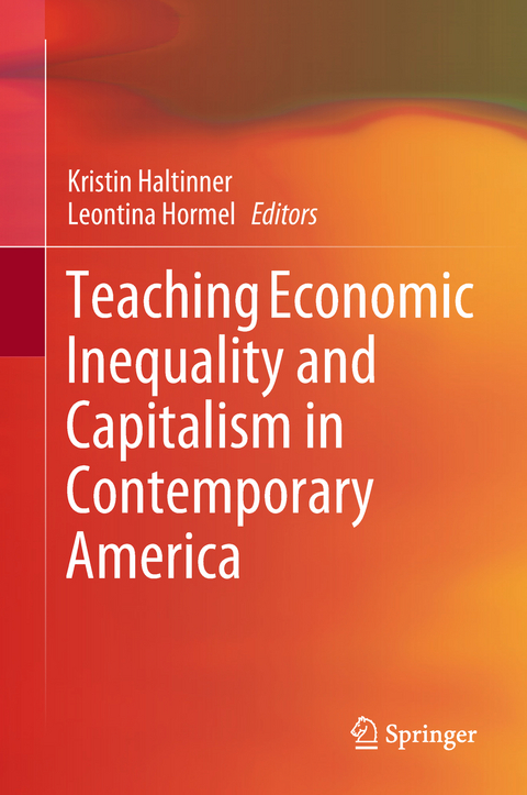 Teaching Economic Inequality and Capitalism in Contemporary America - 