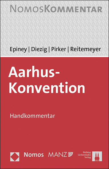 Aarhus-Konvention - Astrid Epiney, Stefan Diezig, Benedikt Pirker, Stefan Reitemeyer