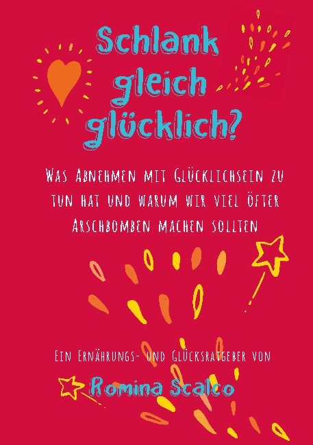 Schlank gleich glücklich? - Romina Scalco