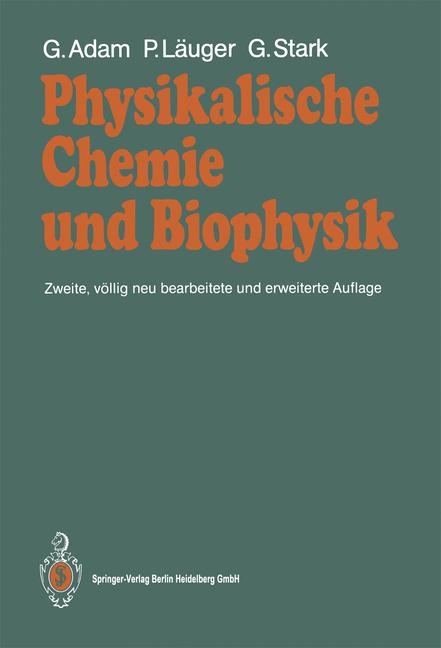 Physikalische Chemie und Biophysik - Gerold Adam, Peter Läuger, Günther Stark