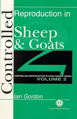 Controlled Reproduction in Farm Animals Series, Volume 2 - Ian Gordon