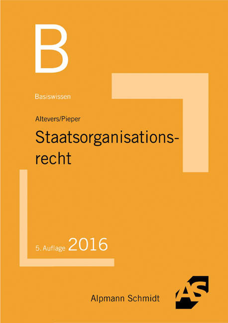 Basiswissen Staatsorganisationsrecht - Ralf Altevers, Hans-Gerd Pieper