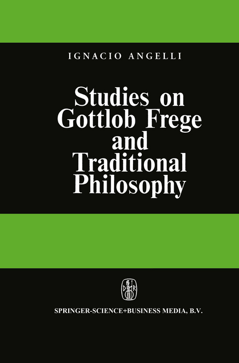 Studies on Gottlob Frege and Traditional Philosophy - I. Angelelli