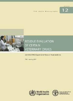 Residue Evaluation of Certain Veterinary Drugs -  Food and Agriculture Organization of the United Nations