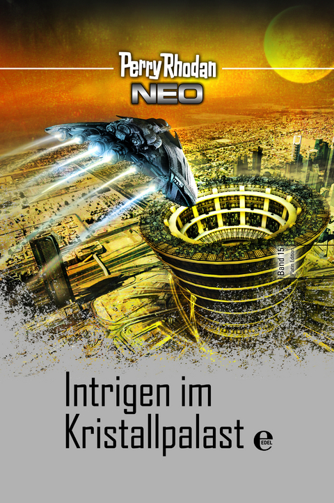 Perry Rhodan Neo 15: Intrigen im Kristallpalast - Perry Rhodan