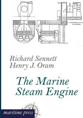 The Marine Steam Engine - Richard Sennett, Henry J. Oram