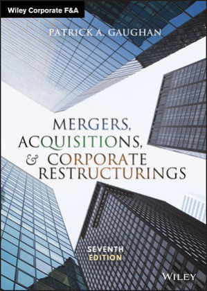 Mergers, Acquisitions, and Corporate Restructurings - Patrick A. Gaughan