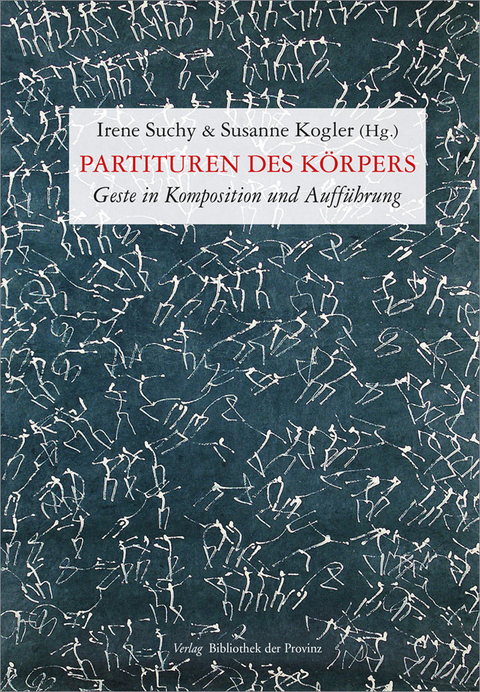 Partituren des Körpers - 