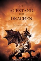 Der Aufstand der Drachen (Von Königen und Zauberern - Buch 1) -  Morgan Rice