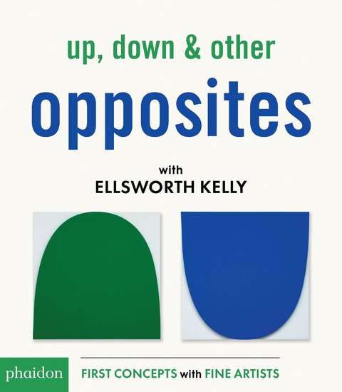 Up, Down & Other Opposites - Ellsworth Kelly