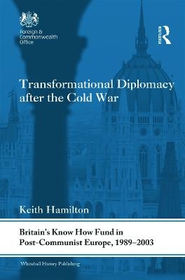 Transformational Diplomacy after the Cold War - Keith Hamilton