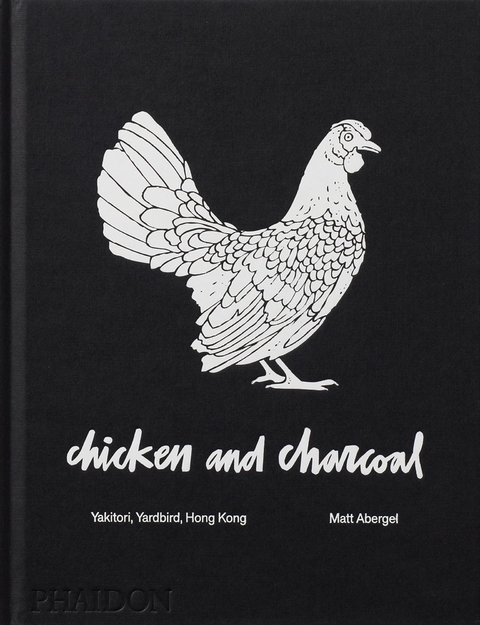 Chicken and Charcoal - Matt Abergel