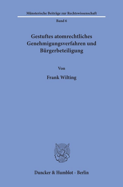 Gestuftes atomrechtliches Genehmigungsverfahren und Bürgerbeteiligung. - Frank Wilting