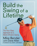 Build the Swing of a Lifetime - Mike Bender