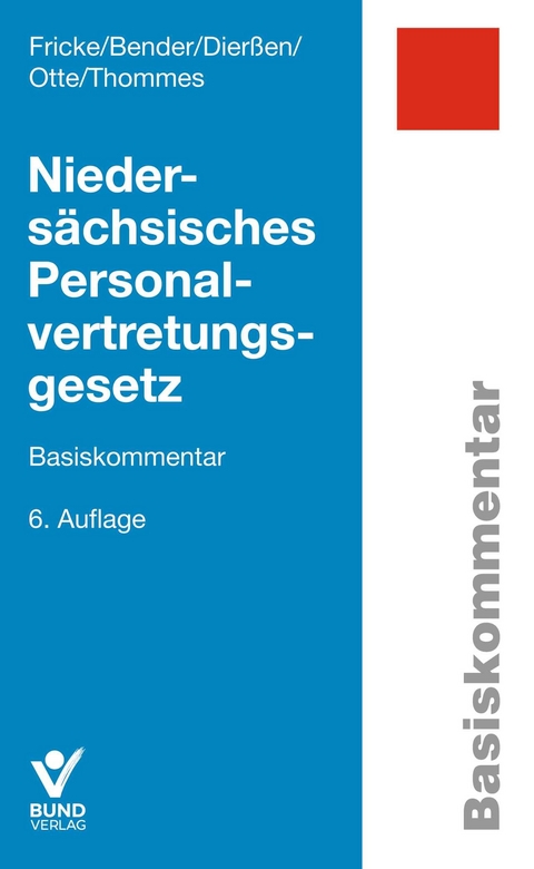 Niedersächsisches Personalvertretungsgesetz - Detlef Fricke, Martin Bender, Martina Dierßen, Karl Otte, Klaus Thommes