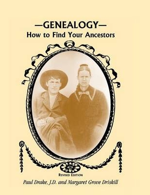 Genealogy - Paul E Drake, Margaret Grove Driskill