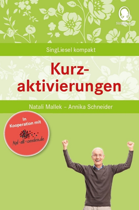 Kurzaktivierungen. Spiele und Beschäftigungen für Senioren. Auch mit Demenz. Ratgeber - Natali Mallek, Annika Schneider