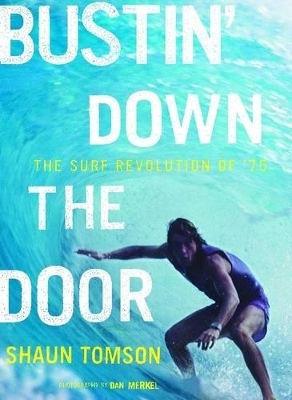 Bustin' Down the Door - Shaun Tomson