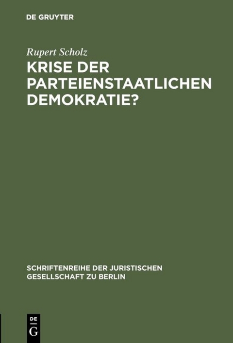 Krise der parteienstaatlichen Demokratie? - Rupert Scholz